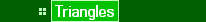     * Triangles