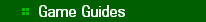   * Game Guides