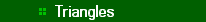     * Triangles